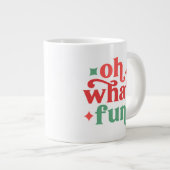 Oh What Fun - Feestelijke vakantietypografie Grote Koffiekop (Voorkant rechts)