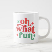 Oh What Fun - Feestelijke vakantietypografie Grote Koffiekop (Rechts)