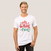 Oh What Fun - Feestelijke vakantietypografie Tri-Blend Shirt (Voorkant volledig)