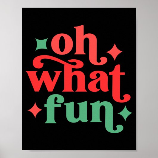 Oh What Fun Festive Holiday Tygraphy  Poster (Voorkant)