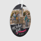 Oh What Fun Holiday Ribbon Photo Ornament (voorkant)