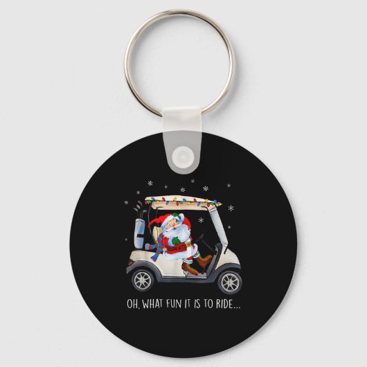 Oh What Fun Is It To Ride Santa Driving Golf Cart  Sleutelhanger (Voorkant)