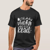 Oh What Fun It Is To Read Christmas Librarian Book T-shirt (Voorkant)