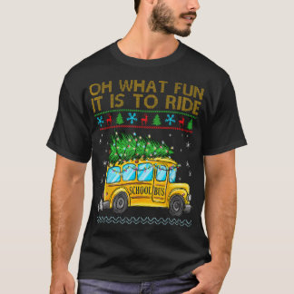 Oh What Fun It Is To Ride Funny Christmas School  T-shirt