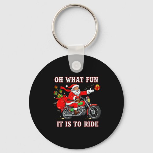 Oh What Fun It Is To Ride Motorcycle Biker Funny S Sleutelhanger (Voorkant)
