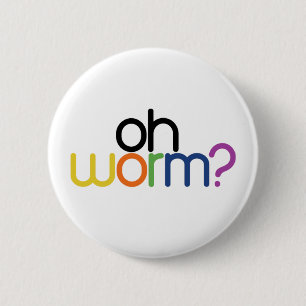 Oh worm? ronde button 5,7 cm