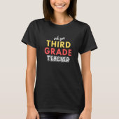 Oh ya Third Grade Teacher T-shirt (Voorkant)