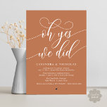 Oh Yes, We Did, Modern Script Wedding Reception Kaart<br><div class="desc">Mark the beginning of your forever with elegance using our contemporary aesthetic copper brown theme wedding elopement celebration invitation card, "Oh yes we did". Perfect for couples extending their joyous occasion, this invitation exudes sophistication with a hint of playfulness, setting the stage for a memorable event. Adorned with a timeless...</div>