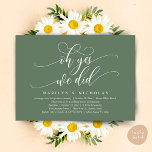 Oh Yes, We Did, Modern Wedding Dinner and Party Kaart<br><div class="desc">Elegantly announce your happily ever after with our modern aesthetic rustic sage green themed wedding elopement celebration invitation card, "oh yes we did". Tailored for couples continuing their love story, this invitation strikes a perfect balance of sophistication and charm, setting the scene for an unforgettable event. Featuring a modern contemporary...</div>