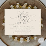 Oh Yes, We Did, Modern Wedding Dinner and Party Kaart<br><div class="desc">Elegantly announce your happily ever after with our modern aesthetic cream grey themed wedding elopement celebration invitation card, "oh yes we did". Tailored for couples continuing their love story, this invitation strikes a perfect balance of sophistication and charm, setting the scene for an unforgettable event. Featuring a modern contemporary script...</div>
