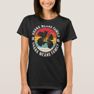 Ohana betekent Familie Quote Hibiscus 70s Retro Ha T-shirt