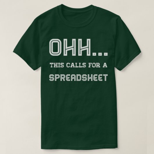 Ohh dit vraagt om een spreadsheet 1 t-shirt (Design voorkant)