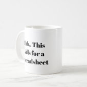 Ohh This Calls for a Spreadsheet, Excel Nerd Funny Koffiemok (Voorkant links)