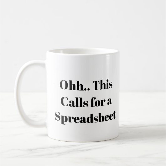 Ohh This Calls for a Spreadsheet, Excel Nerd Funny Koffiemok (Links)
