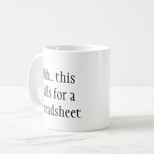 Ohh This Calls for a Spreadsheet, Funny Engineer Koffiemok (Voorkant links)