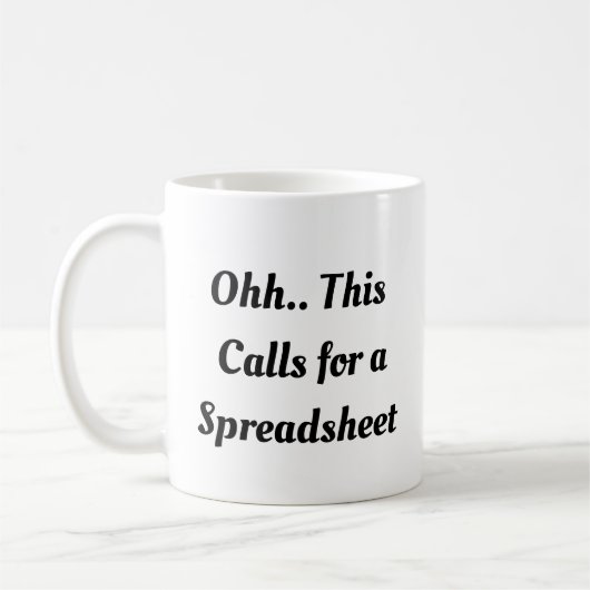 Ohh This Calls for a Spreadsheet, Funny Intern Koffiemok (Links)