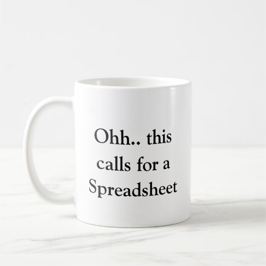 Ohh This Calls for a Spreadsheet, Hilarious Excel Koffiemok (Links)