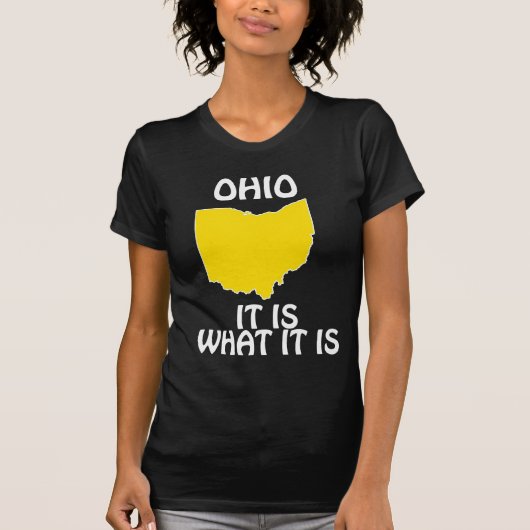 Ohio - Het is wat het is T-shirt (Voorkant)