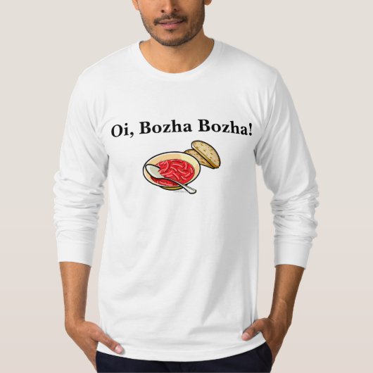 Oi Bozha Bozha Borshch Shirt (Voorkant)