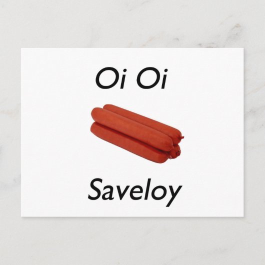 Oi Oi Saveloy Briefkaart (Voorkant)
