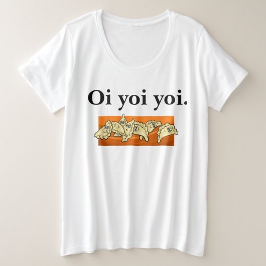 Oi Yoi Yoi PLUS SIZE Varenyky Perogies Shirt (Design voorkant)