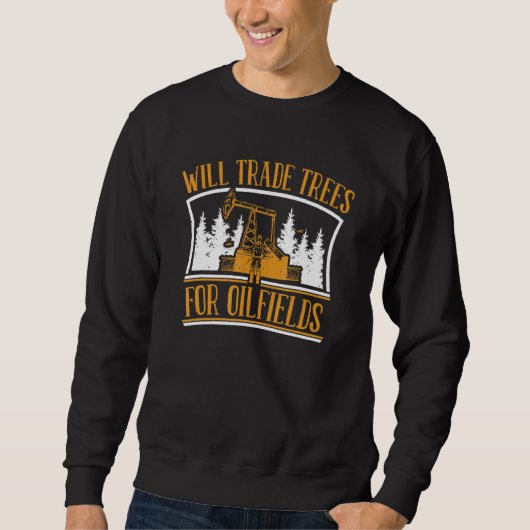 Oil Drilling Trees Fracking Fracker Oilfield Trui (Voorkant)
