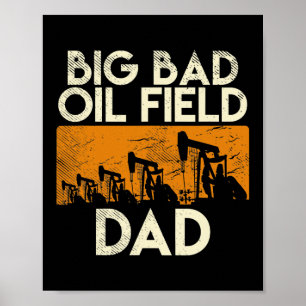 Oilfield Dad Oil Rig Worker Appreciation Poster