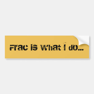 Oilfield Frac Fracking Bumpersticker