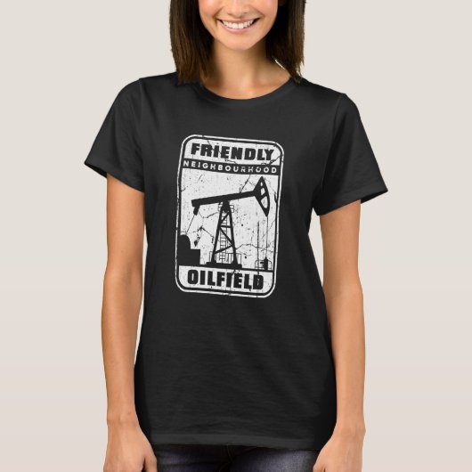 Oilfield Fracking Fracker Oil Drilling T-shirt (Voorkant)