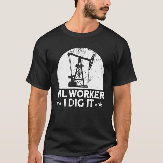 Oilfield Oil Rig Oil Worker  Gas Worker 2 T-shirt (Voorkant)