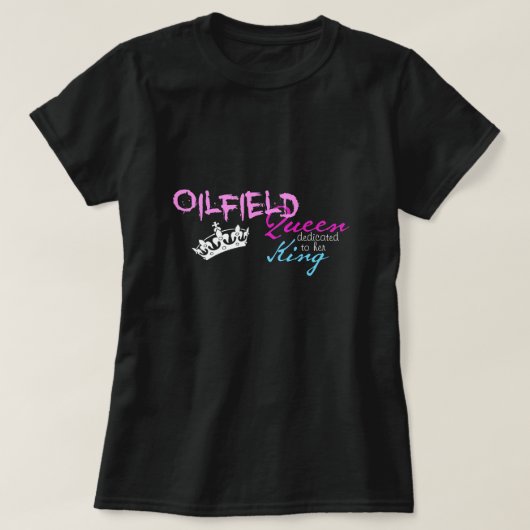 Oilfield Queen, King T-shirt (Design voorkant)