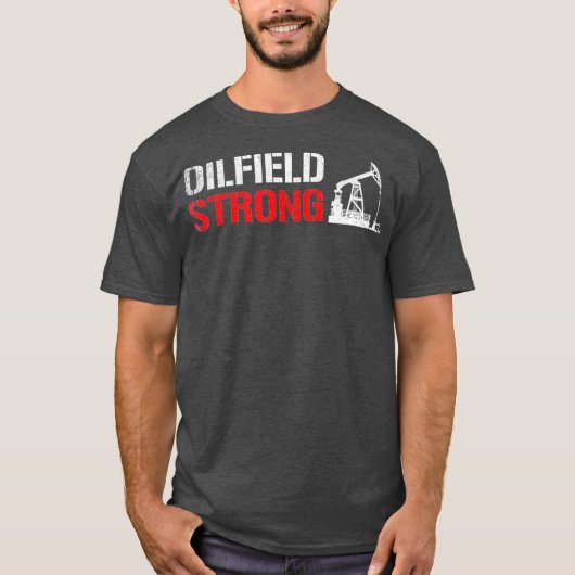 Oilfield Strong Oilworkfield T-shirt (Voorkant)