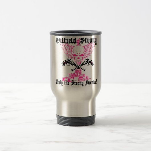 Oilfield Strong Travel Mug Reisbeker (Center)