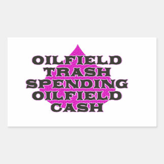 Oilfield Trash Spending Oilfield Cash Rechthoekige Sticker