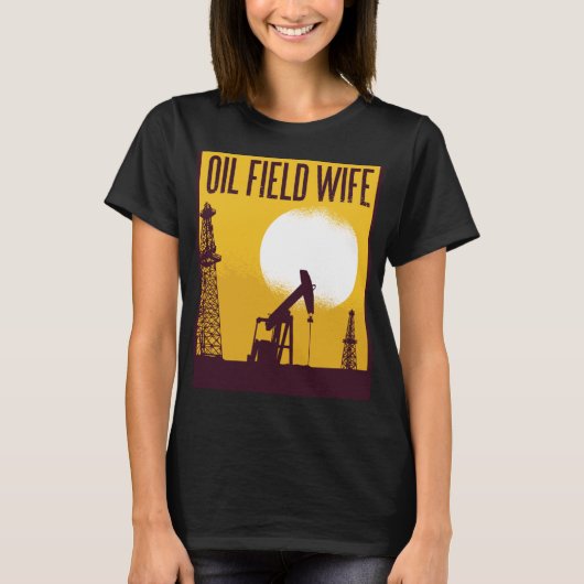 Oilfield Wife T-shirt (Voorkant)