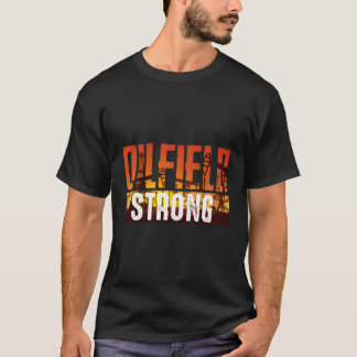 Oilfield Worker Rig Drilling Roughneck Oilfield St T-shirt