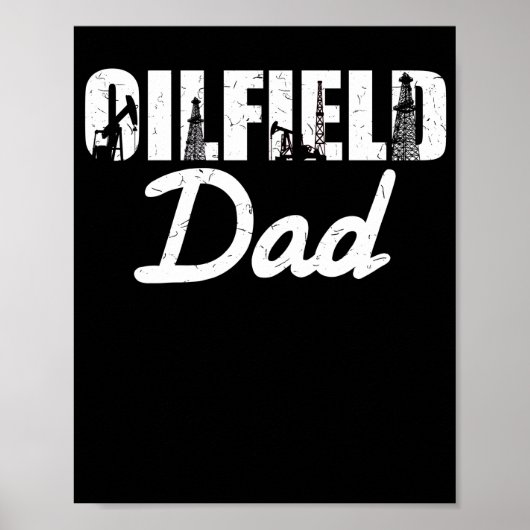 Oilfield Worker Rig Rougheck Oilfield Dad Poster (Voorkant)