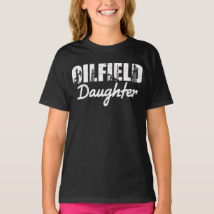 Oilfield Worker Rig Rougheck Oilfield Daughter T-shirt