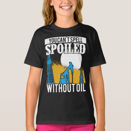 Oilfield Worker Rougheck Rig Drilling Spoiled Spoi T-shirt (Voorkant)