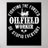 Oilfield Worker Roughneck Fighting the Forces of Poster (Voorkant)