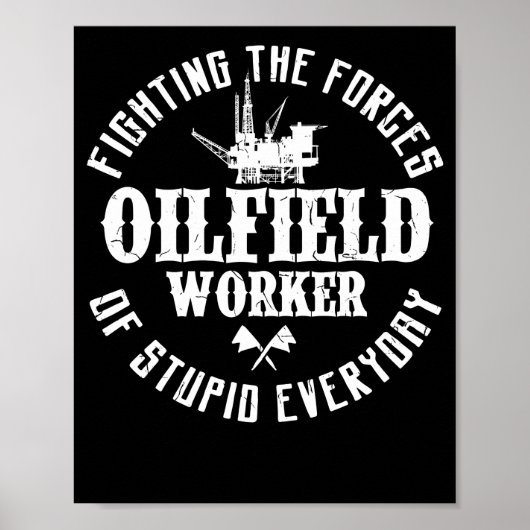 Oilfield Worker Roughneck Fighting the Forces of Poster (Voorkant)