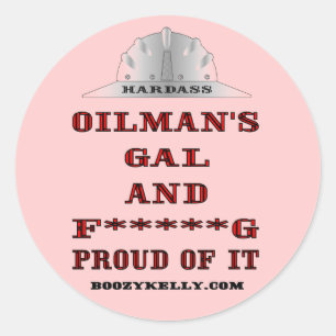 Oilman's Gal,& F**** G Proud of it,Ruwhals Gal Ronde Sticker