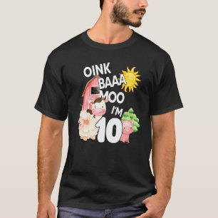 Oink Baa Moo Ik ben 10 Boerderij Theme 10 jaar of T-shirt