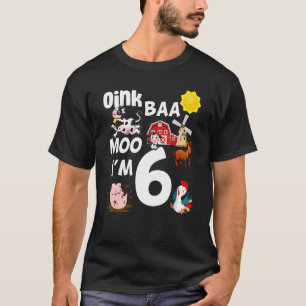 Oink Baa Moo Ik ben 6 Boerderij Thema 6 jaar oud T-shirt