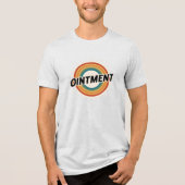 Ointment! Tri-Blend Shirt (Voorkant)