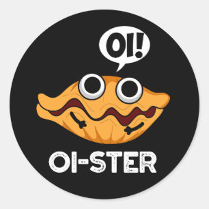 Oister Funny Animal Oyster Pun Dark BG Ronde Sticker