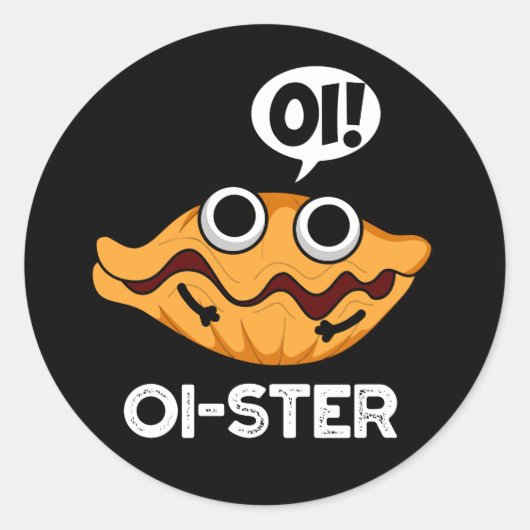 Oister Funny Animal Oyster Pun Dark BG Ronde Sticker (Voorkant)