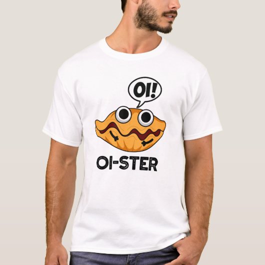 Oister Funny Animal Oyster Pun T-shirt (Voorkant)