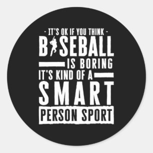 Ok Als Je Denkt Dat Honkbal Saai Is Slim Persoon Ronde Sticker