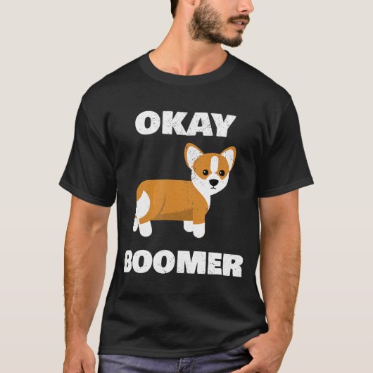 Ok Boomer Corgi Okay Boomer T-shirt (Voorkant)